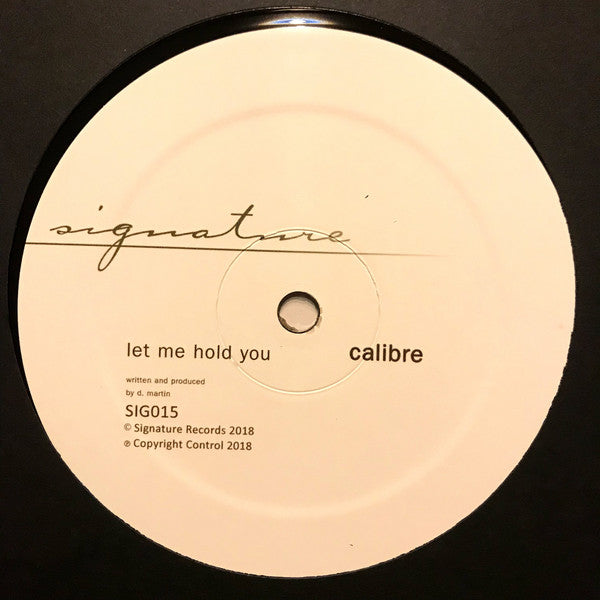 Calibre : Let Me Hold You / Love's Too Tight To Mention (12", RM, RP)