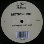 Motion Unit : My Mind (12")