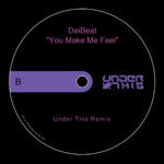 DeiBeat : You Make Me Feel (Infiniti Remix & Under This Remix) (12", Single, Ltd)