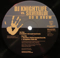 DJ Knightlife vs. Silverblue : Do U Know (12")