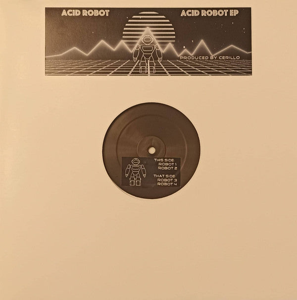 Acid Robot : Acid Robot Ep (12")