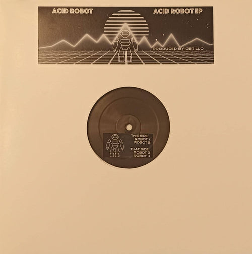 Acid Robot : Acid Robot Ep (12")