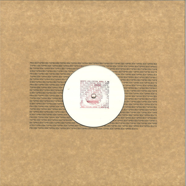 Hertz Collision / Sera J : PROJEKTS008 (12")
