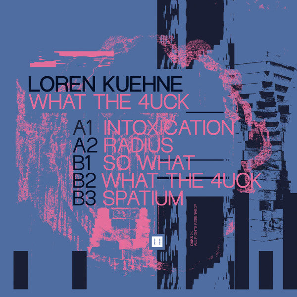 Loren Kuehne : What The 4Uck (12")