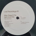 Steve Bicknell : Lost Recordings #3 - When Things Of The Spirit Come First (12", RE, RM)