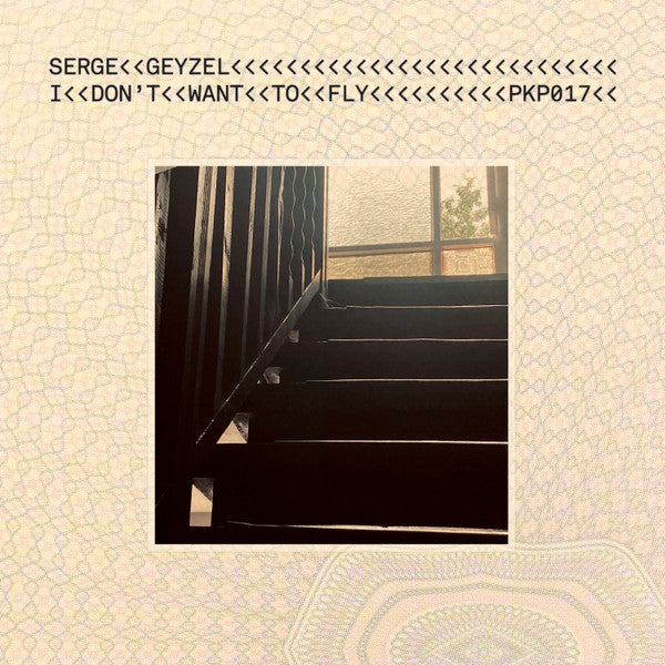Serge Geyzel : I Don't Want To Fly (12", EP)