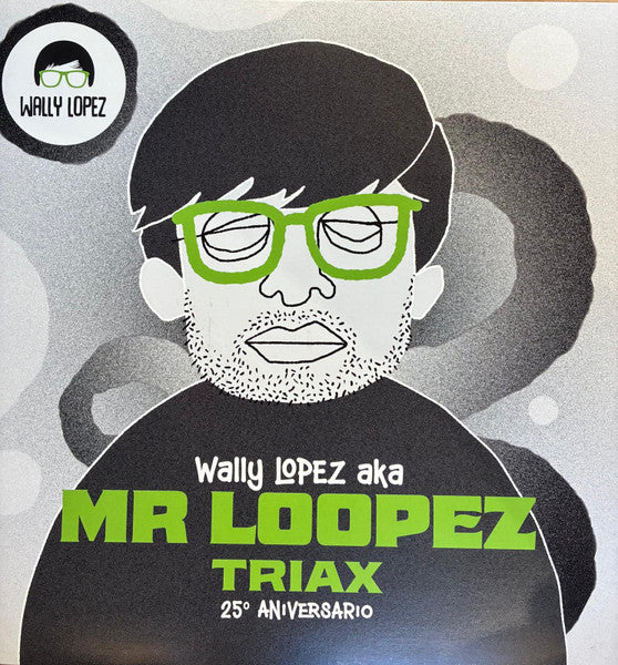 Mr. Loopez : Triax 25º Aniversario (12")