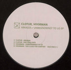 Clotur, Voorman : Arkadia / Unbeknownst To Us EP (12", EP)