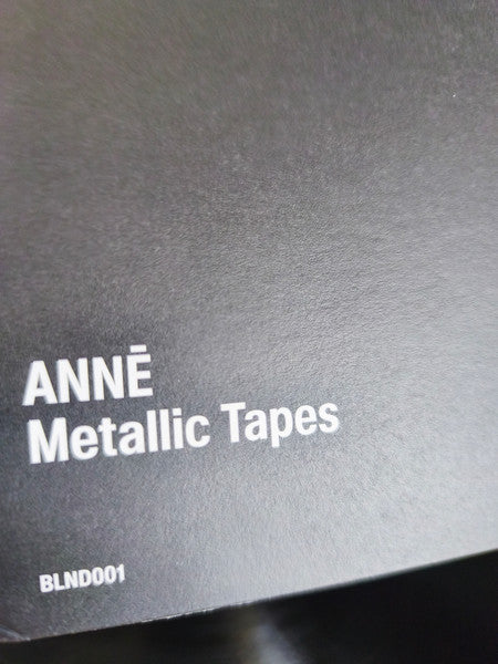 ANNĒ : Metallic Tapes (12", EP)