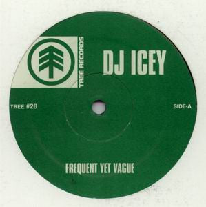 DJ Icey : Frequent Yet Vague (12")