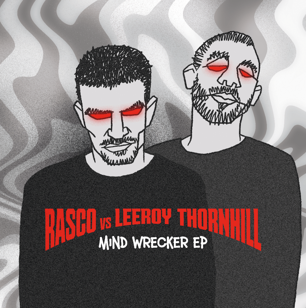 Rasco & Leeroy Thornhill - Mind Wrecker EP