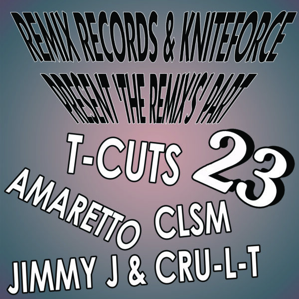 Remix Records And Kniteforce Present 'The Remix's' Part 23 EP